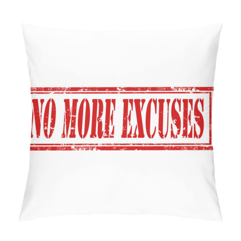 Personality  No More Excuses-stamp Pillow Covers