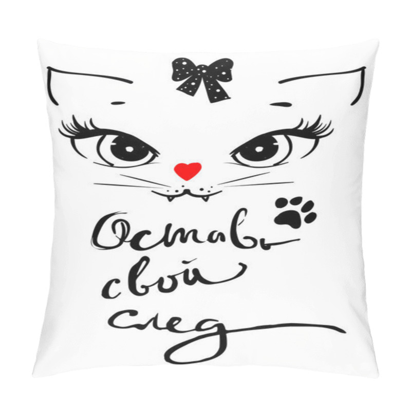 Personality  Cute Cat Girl Head. Leave Your Mark T-shirt Print Phrase In Russian. Isolated On White Vector Print Illustration Pillow Covers