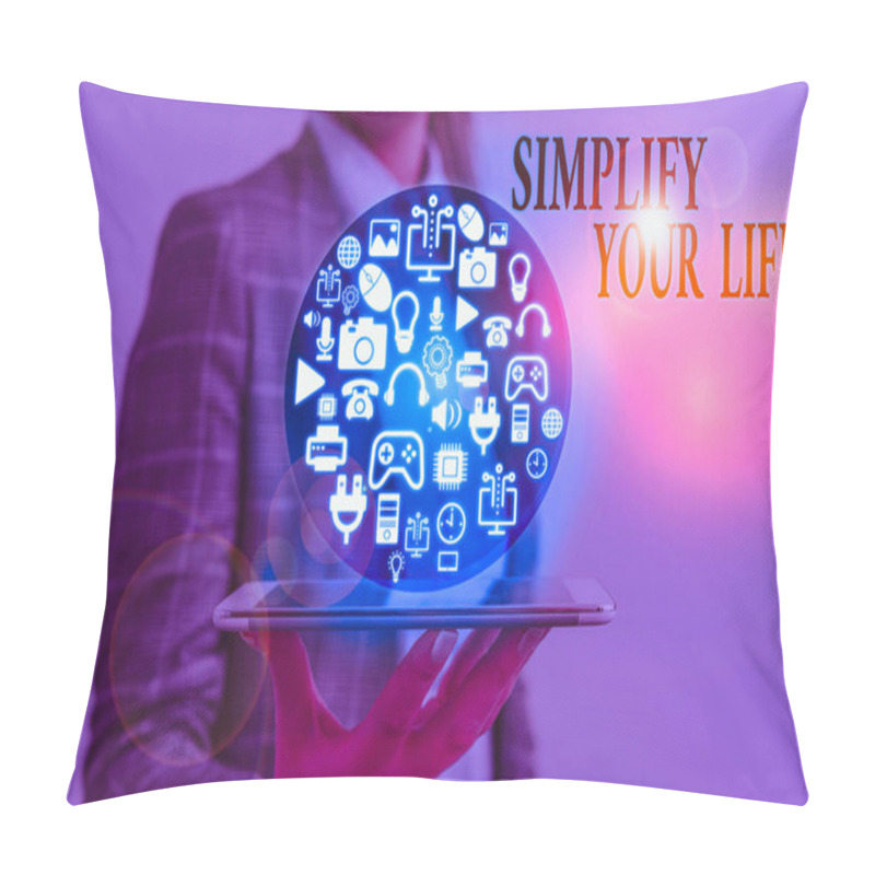 Personality  Writing Note Showing Simplify Your Life. Business Concept For Focused On Important And Let Someone Else Worry About Less Ones Pillow Covers