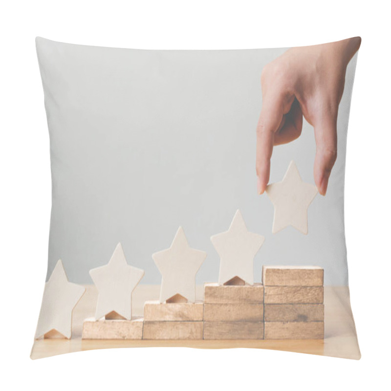 Personality  Hand Putting Wooden Five Star Shape On Table. The Best Excellent Business Services Rating Customer Experience Concept Pillow Covers