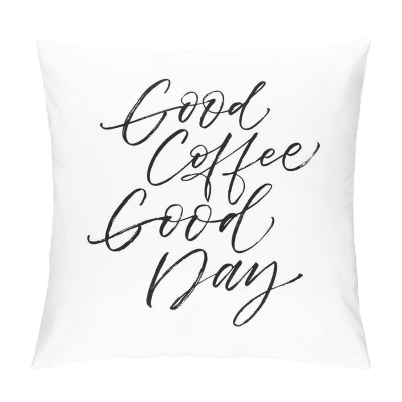 Personality  Good Coffee Good Day Card.  Pillow Covers