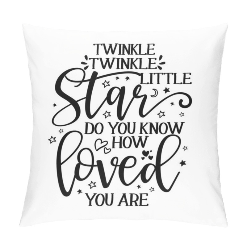 Personality  Twinkle Twinkle Little Star Text. Funny Vector Quotes. Pillow Covers