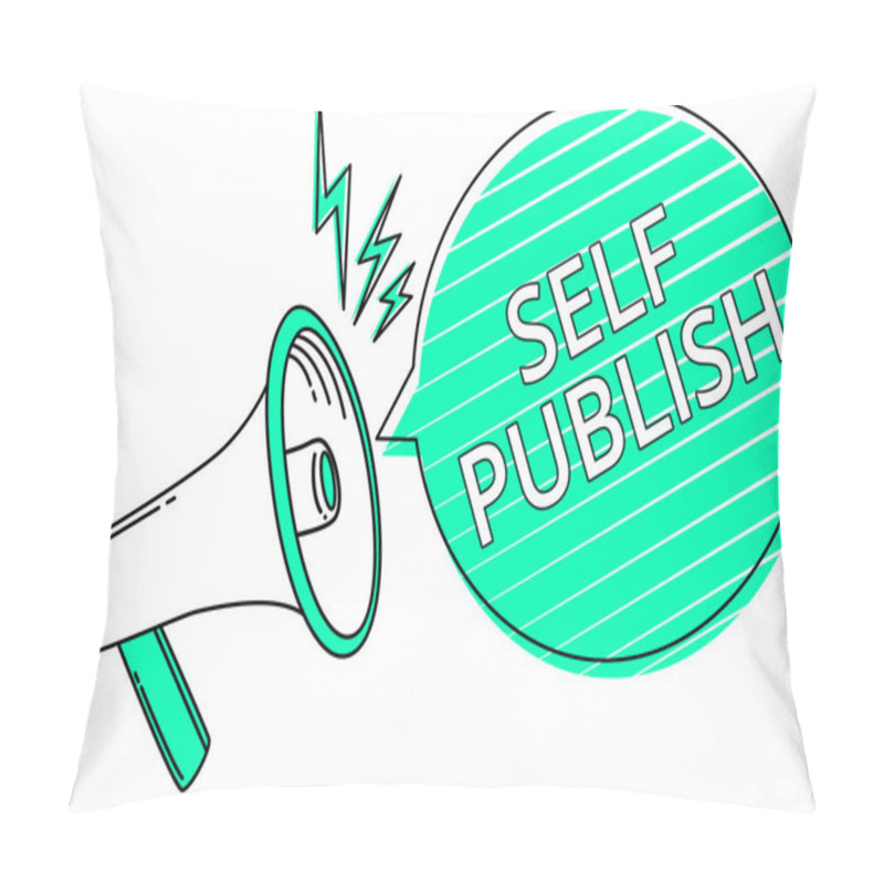 Personality  Handwriting Text Writing Self Publish. Concept Meaning Published Work Independently And At Own Expense Indie Author Megaphone Loudspeaker Green Speech Bubble Stripes Important Loud Message. Pillow Covers