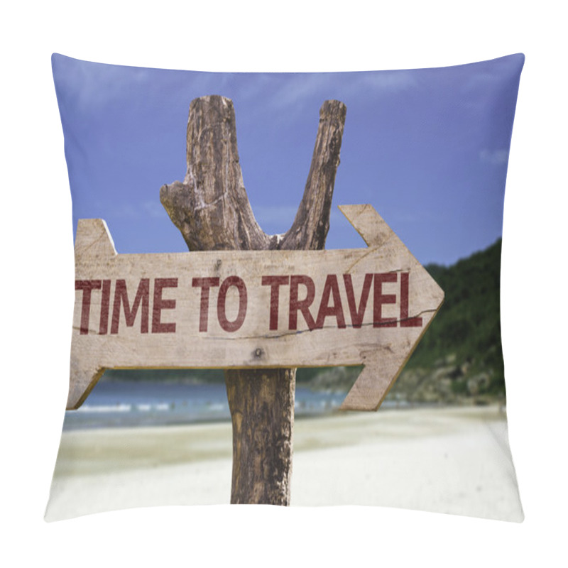 Personality  Time To Travel Wooden Sign With A Beach On Background Pillow Covers