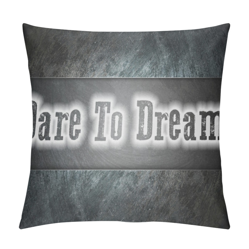 Personality  Dare To Dream Concept Pillow Covers