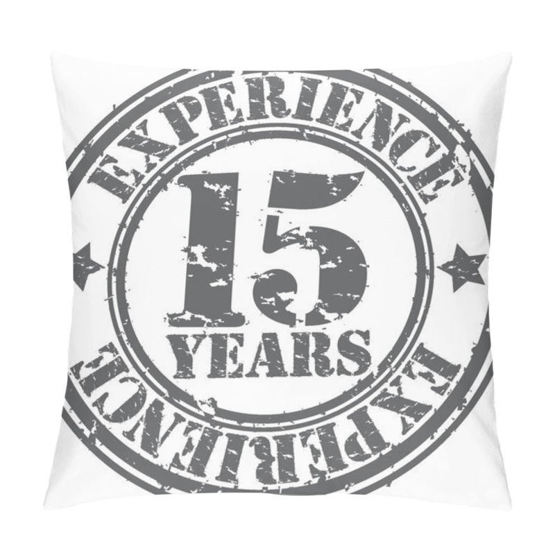 Personality  Grunge 15 Years Of Experience Rubber Stamp, Vector Illustration Pillow Covers