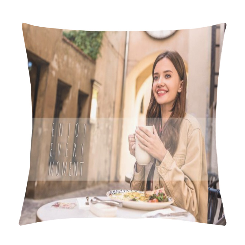 Personality  Selective Focus Of Woman Smiling And Holding White Cup Of Tea In Cafe In City, Enjoy Every Moment Illustration Pillow Covers