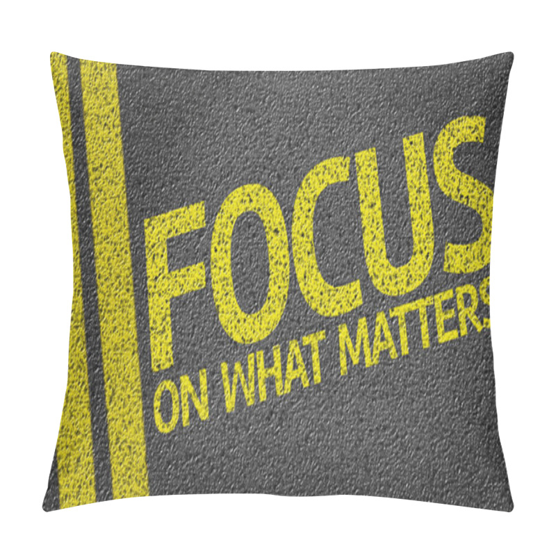 Personality  Focus On What Matters Written On The Road Pillow Covers