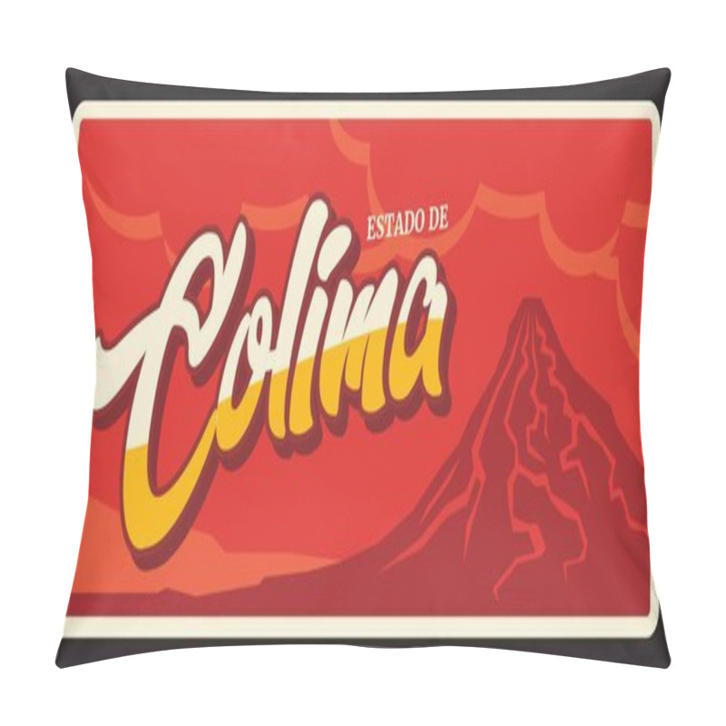 Personality  Estado De Colima State Retro Mexican Travel Plate. Mexico Federal Entities Sign With Volcano, North America Journey Metal Sign, Destination Plate With Tourist Sightseeing, Car Number Plaque Pillow Covers