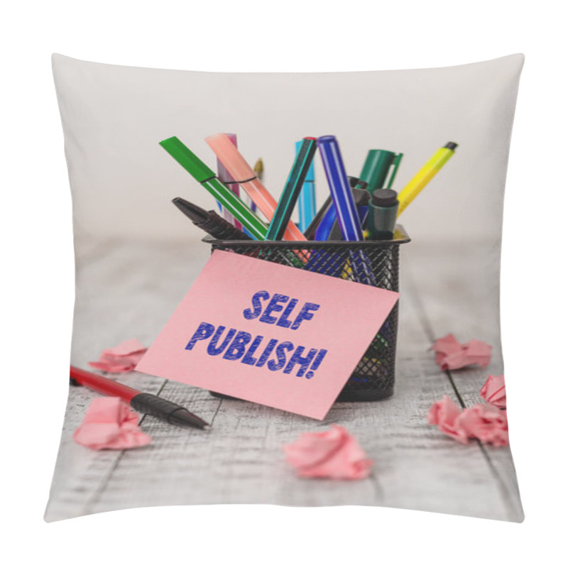 Personality  Writing Note Showing Self Publish. Business Photo Showcasing Writer Publish Piece Of Ones Work Independently At Own Expense Writing Equipment And Paper Scraps With Blank Sheets On The Wooden Desk. Pillow Covers