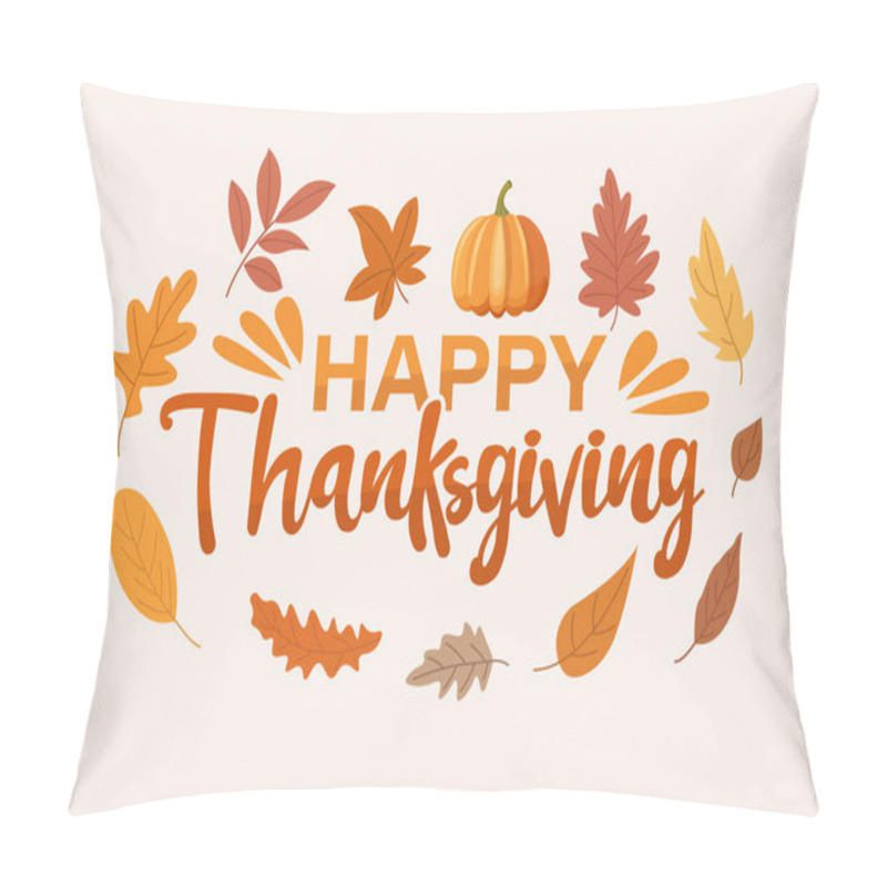 Personality  Happy Thanksgiving Calligraphic Text Celebration Design With Autumn Leaves. Vector Illustration. Pillow Covers