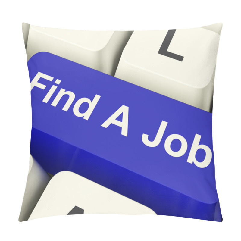 Personality  Find A Job Computer Key Showing Work And Careers Search Online Pillow Covers