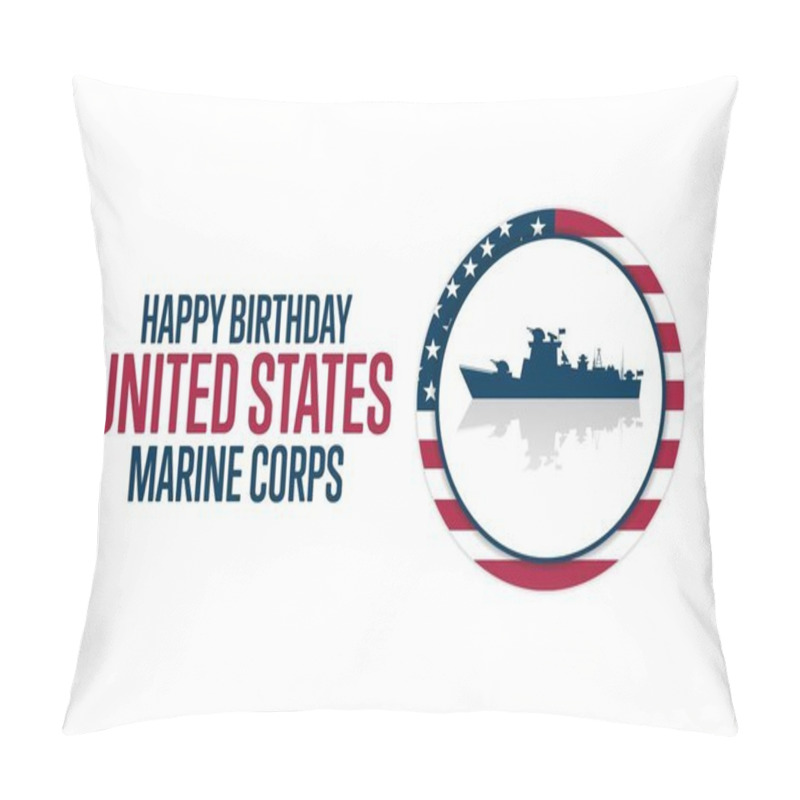 Personality  Happy Birthday United States Marine Corps. November 10. Holiday Concept. Template For Background, Banner, Card, Poster With Text Inscription. Vector EPS10 Illustration. Pillow Covers