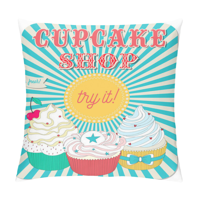 Personality  Poster In Retro Design With Delicious Cupcakes Pillow Covers