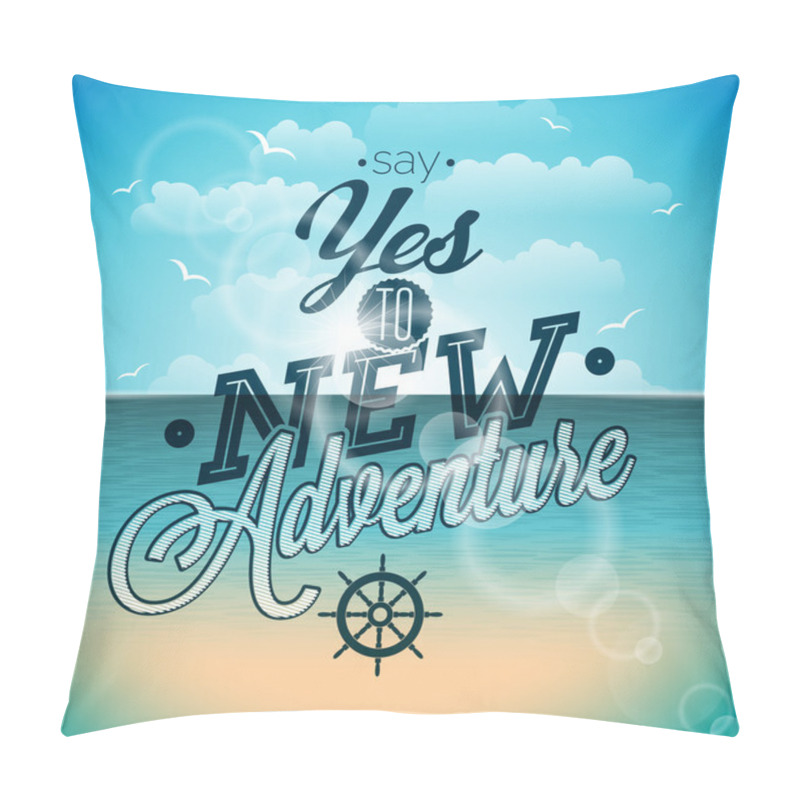 Personality   Say Yes To New Adventures Inspiration Quote On Ocean Landscape Background. Pillow Covers