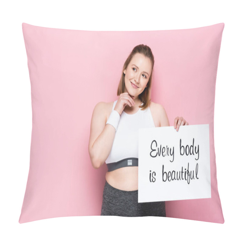 Personality  Smiling Overweight Girl Holding Placard With Every Body Is Beautiful Inscription On Pink Pillow Covers