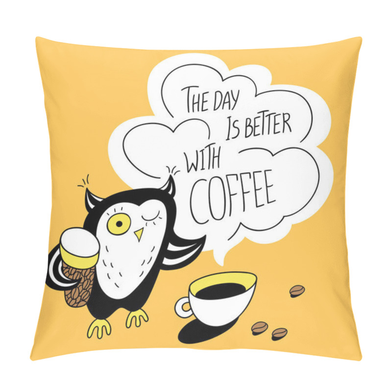 Personality  The Day Is Better With Coffee Pillow Covers