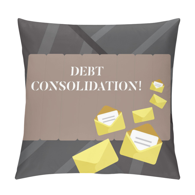 Personality  Text Sign Showing Debt Consolidation. Conceptual Photo Entails Taking Out One Loan Pay Off Analysisy Others Closed And Open Envelopes With Letter Tucked In On Top Of Color Stationery. Pillow Covers