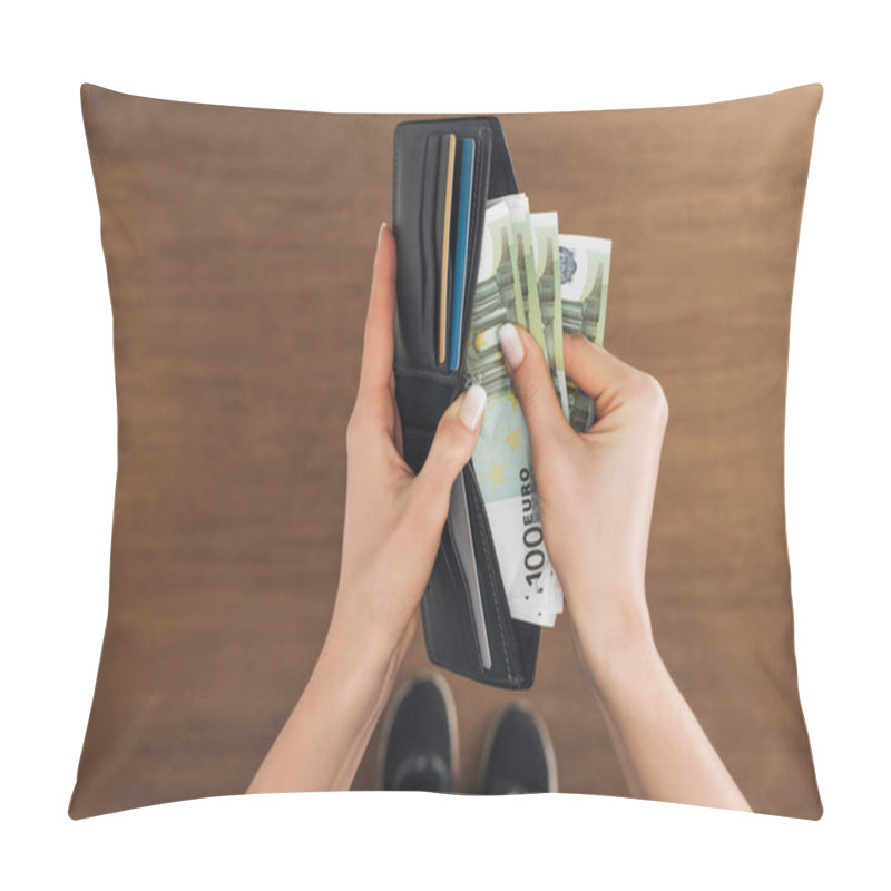 Personality  Top View Of Woman Putting Euros Banknotes In Wallet On Wooden Background Pillow Covers