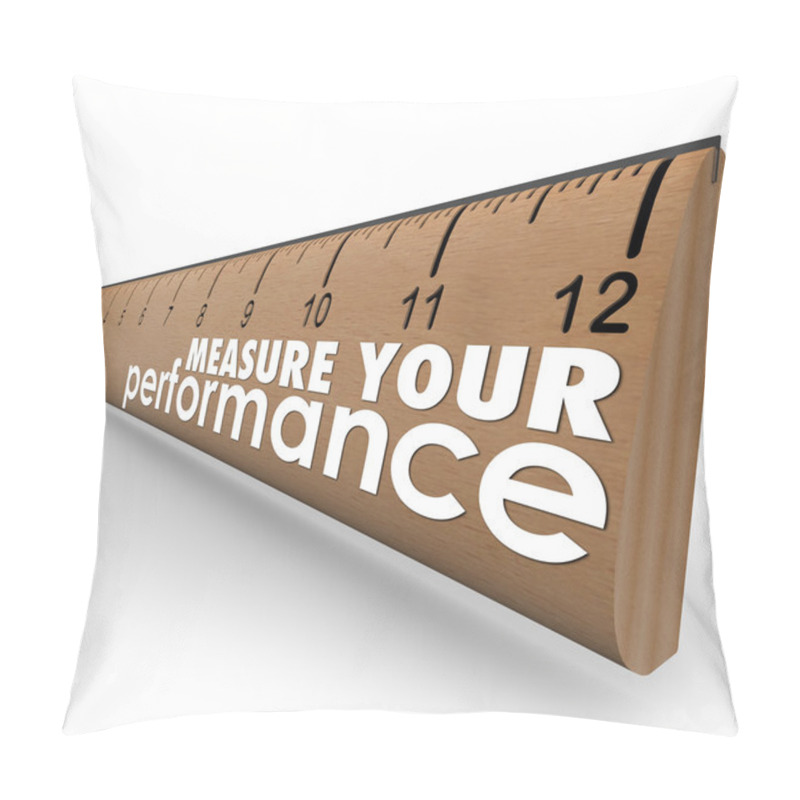 Personality  Measure Your Performance Words On A Wooden Ruler Pillow Covers