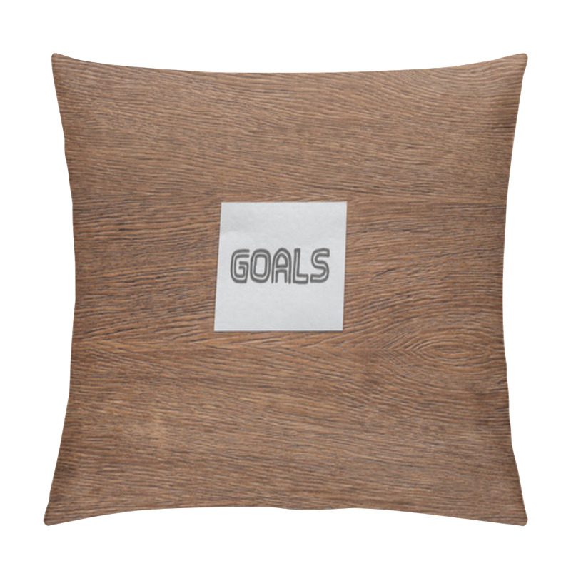 Personality  Top View Of 'goals' Lettering On Card With Wooden Background Pillow Covers