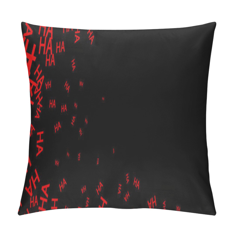 Personality  Laugh HA HA Background. Abstract Black Background With Red Letters. Halloween Backdrop. Vector EPS 10 Pillow Covers