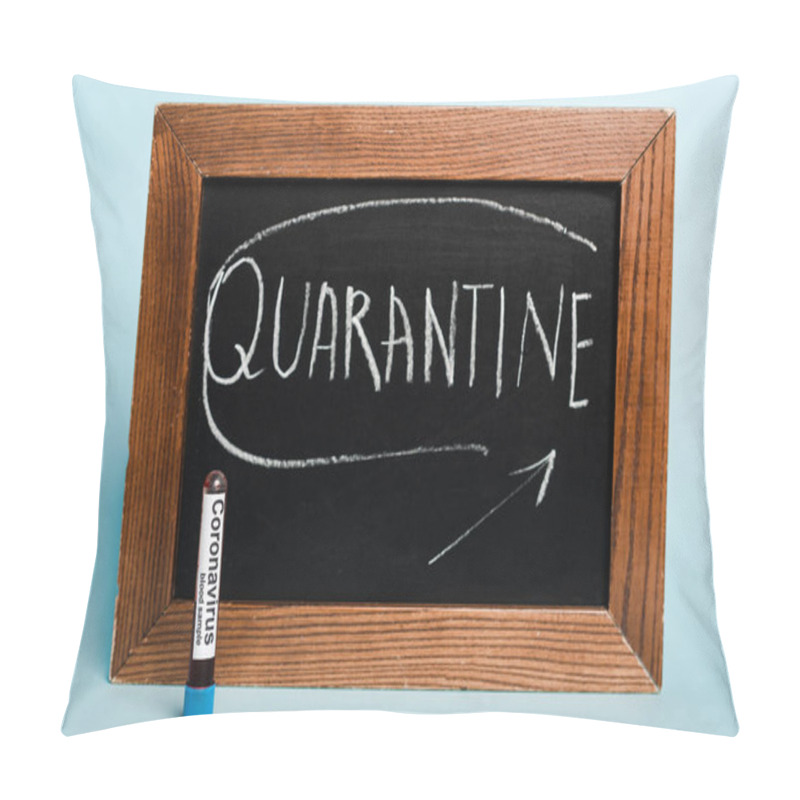 Personality  Quarantine Lettering Written On Chalkboard Near Test Tube With Coronavirus Blood Sample On Blue Background Pillow Covers