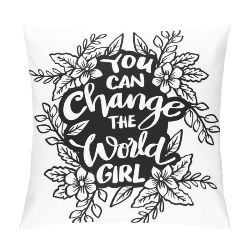 Personality  You Can Change The World Girl, Hand Lettering. Poster Quotes. Pillow Covers