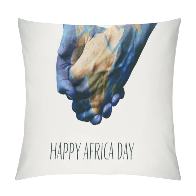 Personality  People Holding Hands Patterned With A Map Of Africa (furnished By NASA) And The Text Happy Africa Day Pillow Covers