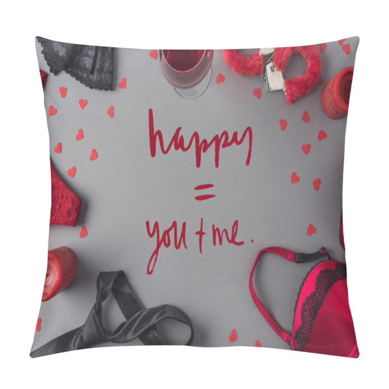 Personality  Top View Of Words Happy You Me Between Underwear And Glass Of Wine Pillow Covers