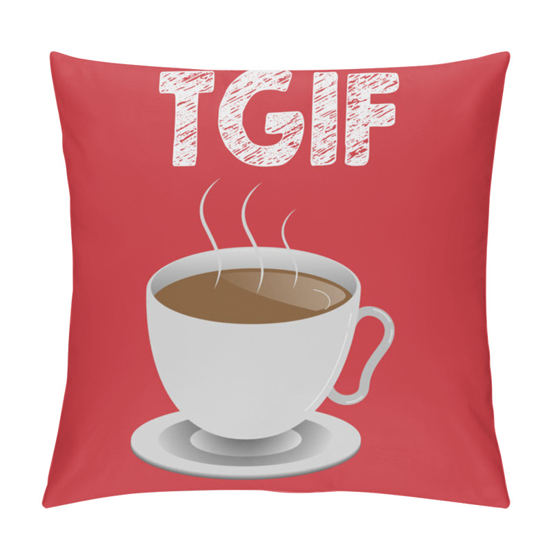 Personality  Writing Note Showing Tgif. Business Photo Showcasing American Family Oriented Show Friday Madness Celebration Rest Day Pillow Covers