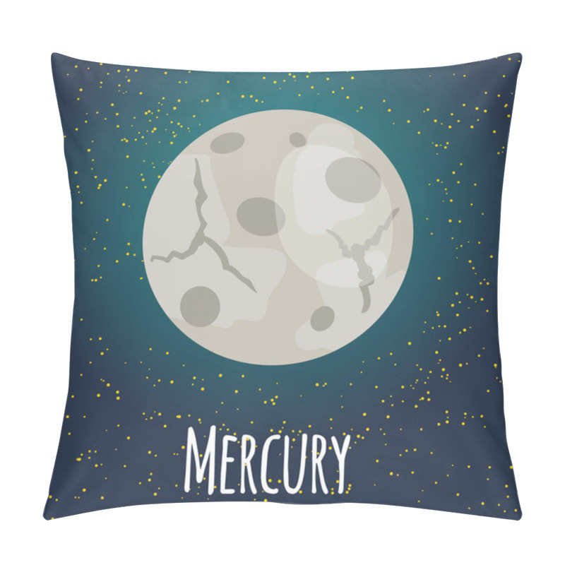 Personality  Vector Illustration Planet Mercury In Flat Cartoon Style. Poster For Children Room, Education. ?ard Composition Of The Planets, Stars, Comets, Constellations, Spaceship Pillow Covers