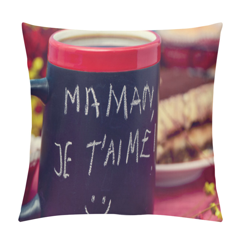 Personality  Breakfast And Text Maman Je T Aime, I Love You Mom In French Pillow Covers