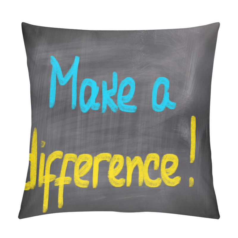 Personality  Make A Difference Concept Pillow Covers