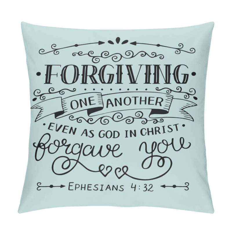 Personality  Hand Lettering With Bible Verse Forgiving One Another Even As God In Christ Forgave You On Blue Background Pillow Covers