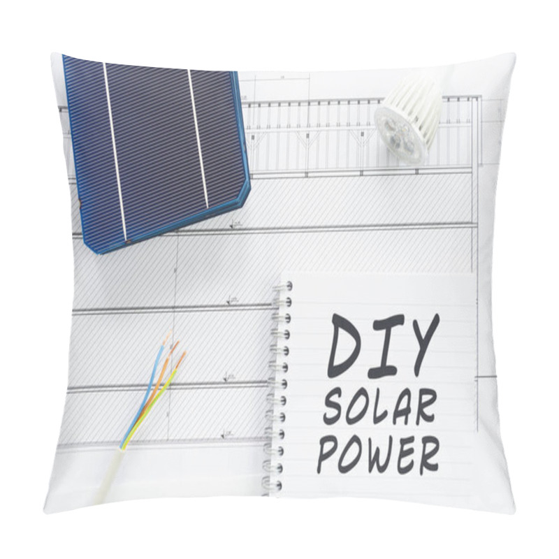 Personality  DIY Solar Power Written On A Notepad In A Conceptual Image Of Do It Yourself Home Solar Power System Install With, Cables, Led Bulb And Solar Cells Pillow Covers