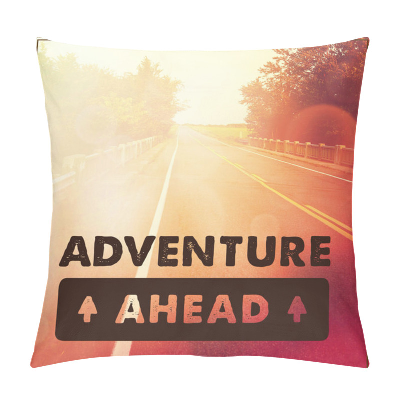 Personality  Quote - Adventure Ahead Pillow Covers