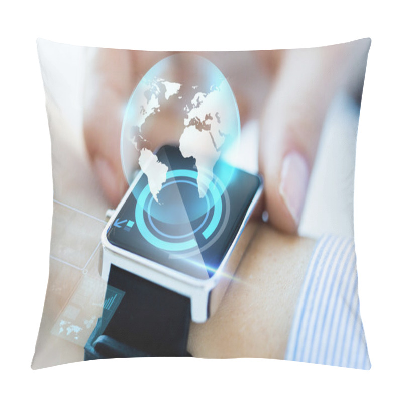 Personality  Close Up Of Hand With Globe Hologram On Smartwatch Pillow Covers