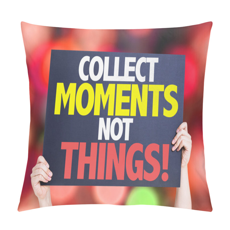 Personality  Collect Moments Not Things Card Pillow Covers