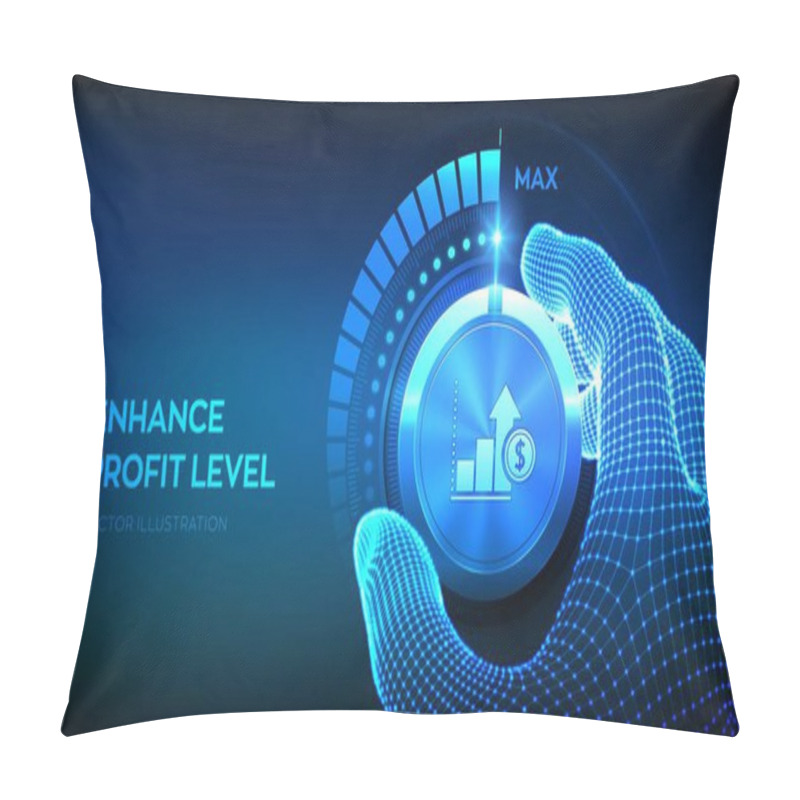 Personality  Profit Levels Knob Button. Increasing Profit Level. Wireframe Hand Turning A Profit Test Knob To The Maximum Position. Finance Concept Of Profitability Or Return On Investment. Vector Illustration. Pillow Covers