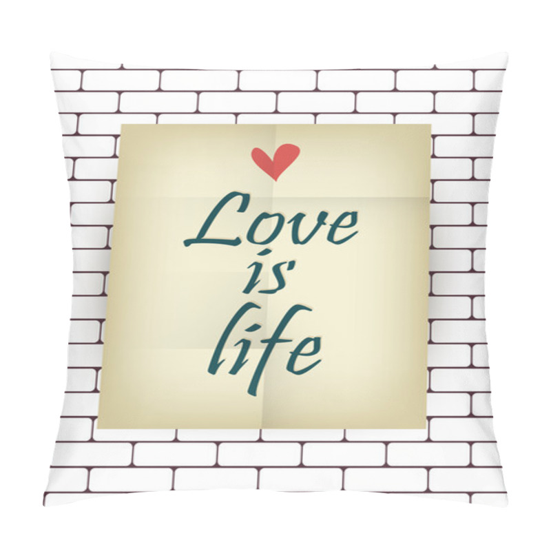 Personality  Love Is Life. Pillow Covers