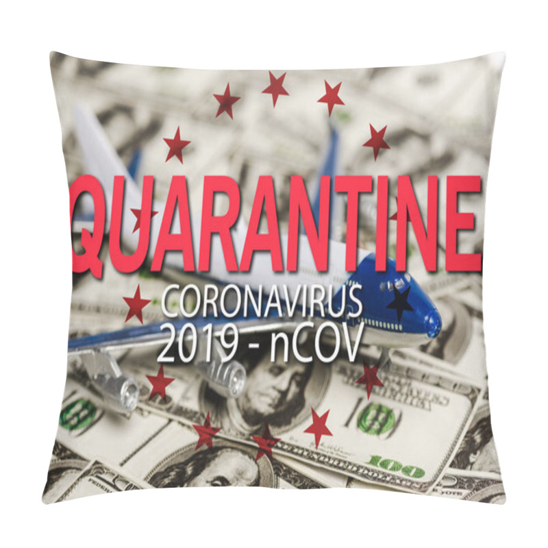 Personality  Selective Focus Of Plane Model On Dollar Banknotes, Coronavirus Quarantine Illustration Pillow Covers