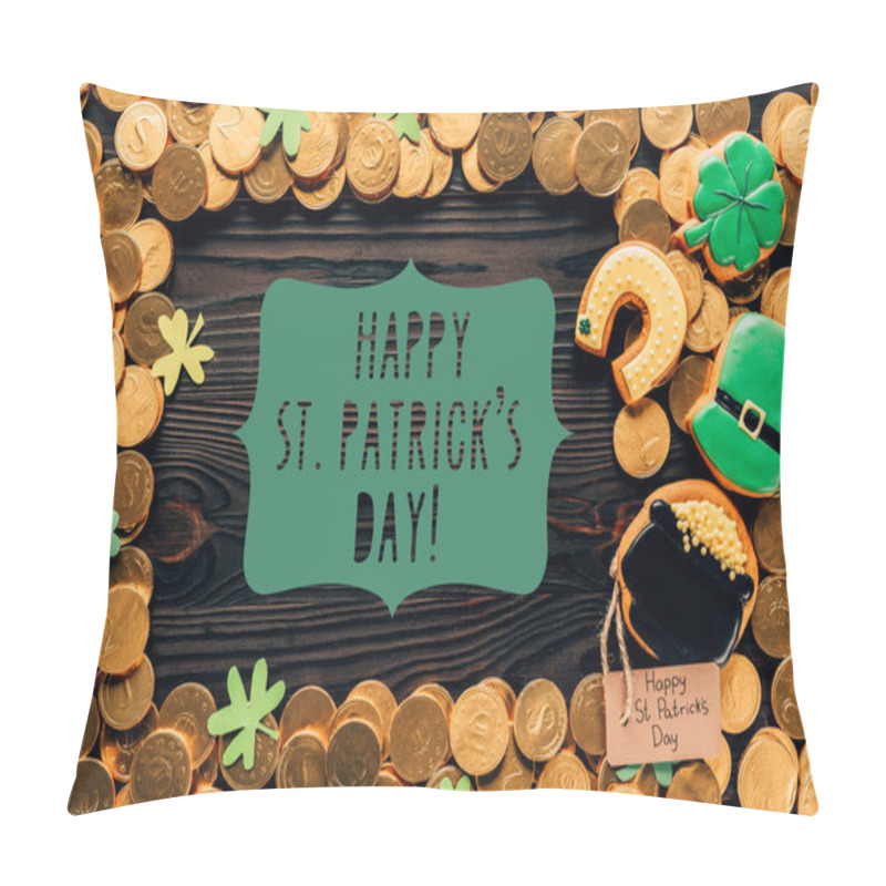 Personality  Flat Lay With Golden Coins, Festive Cookies And Happy St Patricks Day Lettering On Wooden Surface Pillow Covers