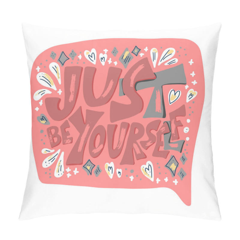 Personality  Just Be Yourself Quote. Vector Concept Design. Pillow Covers