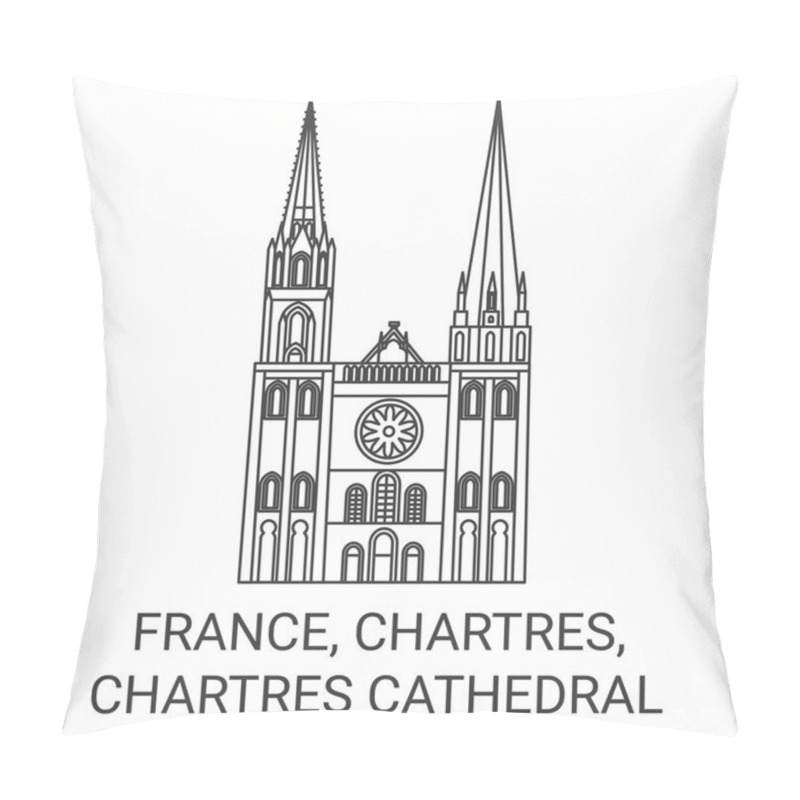 Personality  France, Chartres, Chartres Cathedral, Travel Landmark Line Vector Illustration Pillow Covers