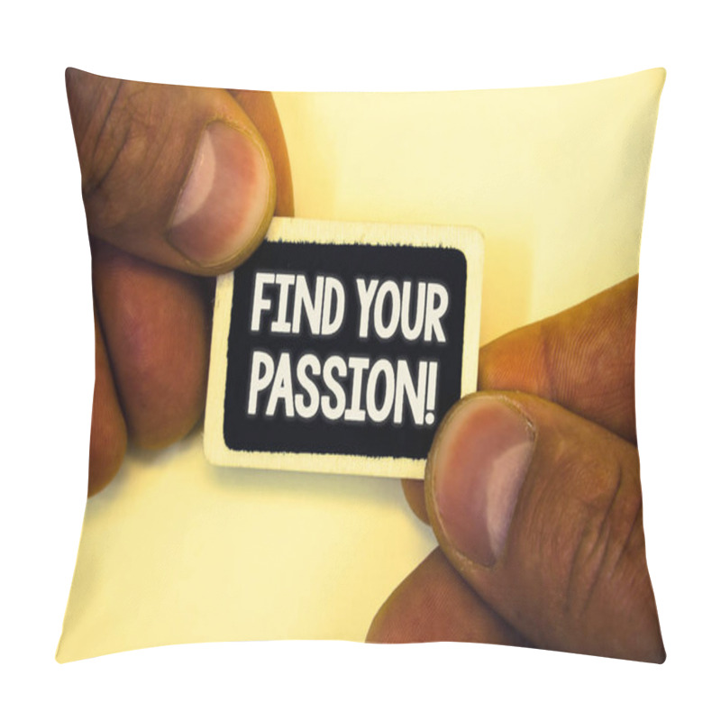 Personality  Word Writing Text Find Your Passion Motivational Call. Business Concept For Encourage People Find Their Dream Two Hands Hold Small Black Card Focused White Massage Hoary Background Pillow Covers