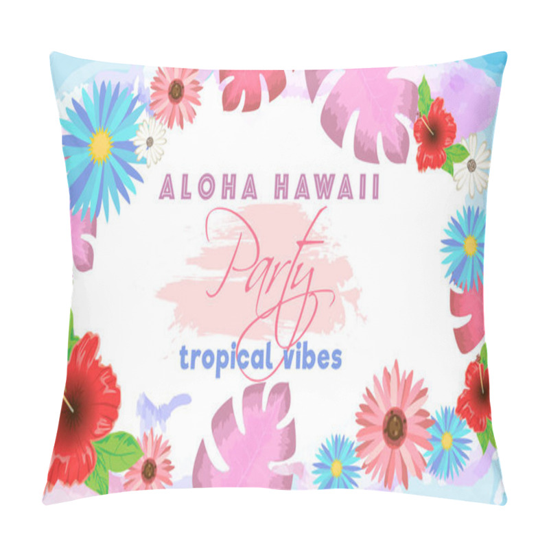 Personality  Aloha Hawaii Party Template Or Flyer Design Decorated With Tropical Leaves And Colorful Flowers. Pillow Covers