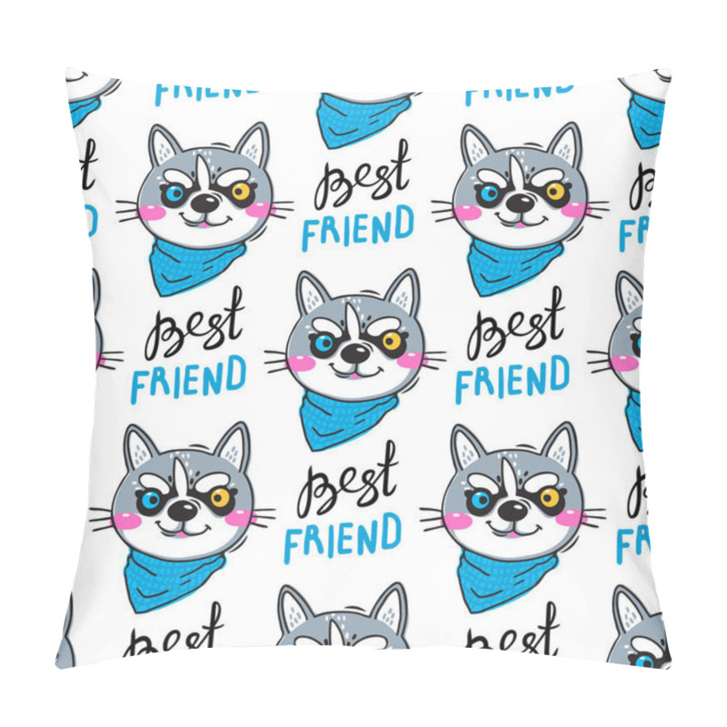 Personality  Portrait Husky Puppys And Inscription Best Friend. Dog In A Bandana Around His Neck. Seamless Pattern In Cartoon Style Pillow Covers