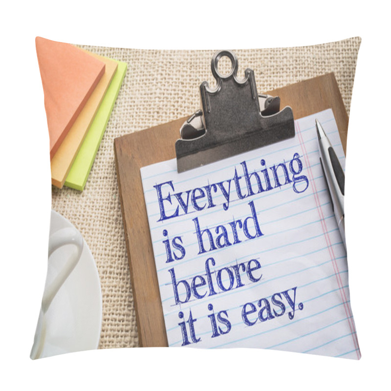 Personality  Everything Is Hard Before Easy Pillow Covers