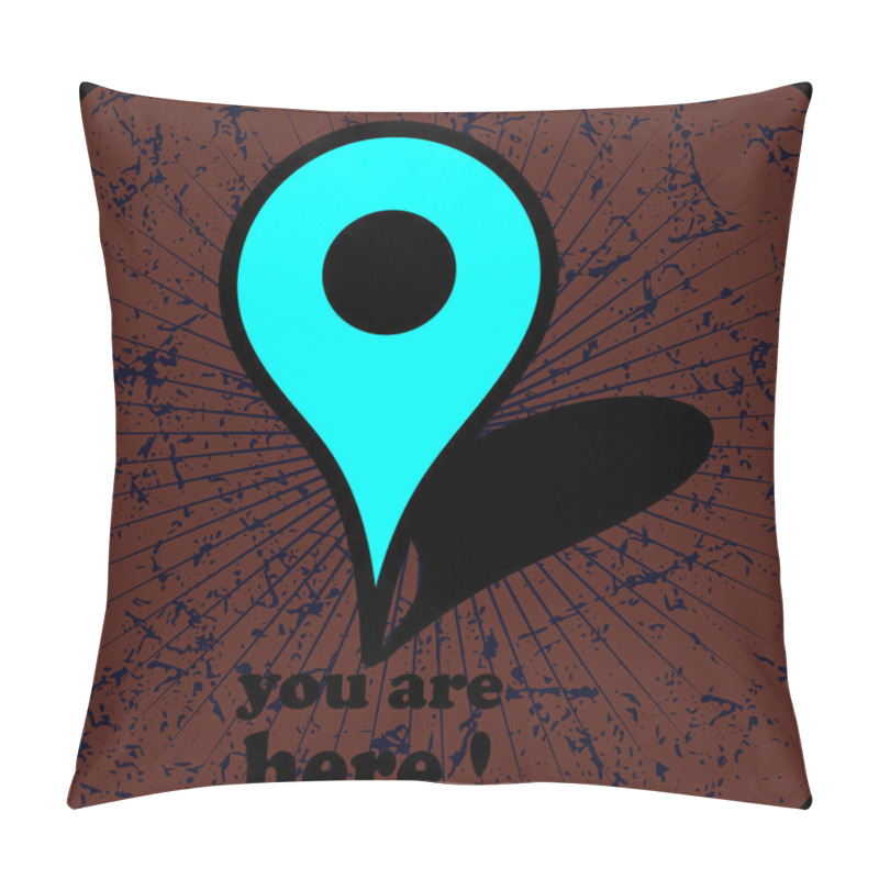 Personality  You Are Here Vector Design Pillow Covers